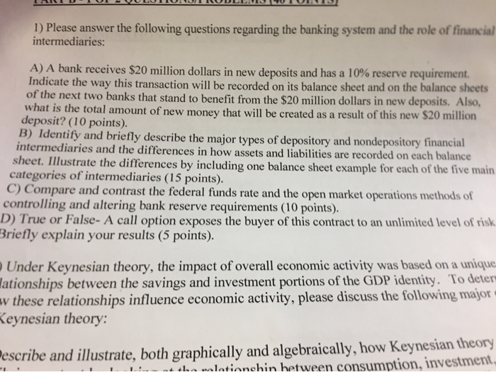  1) Please answer the following questions regarding the banking system and