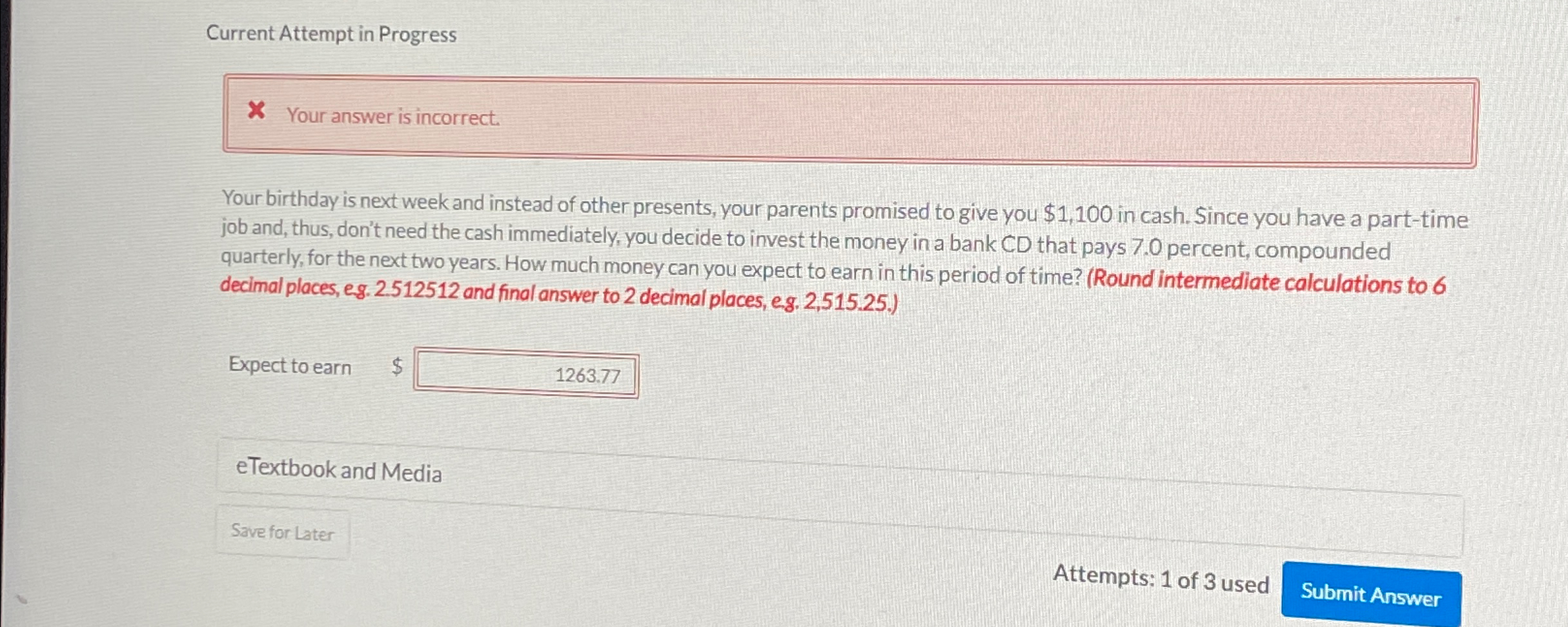  Current Attempt in Progress Your answer is incorrect. Your birthday is