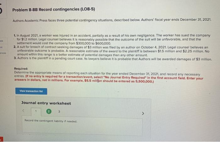  Problem 8-8B Record contingencles (LO8-5) Authors Academic Press faces three potential