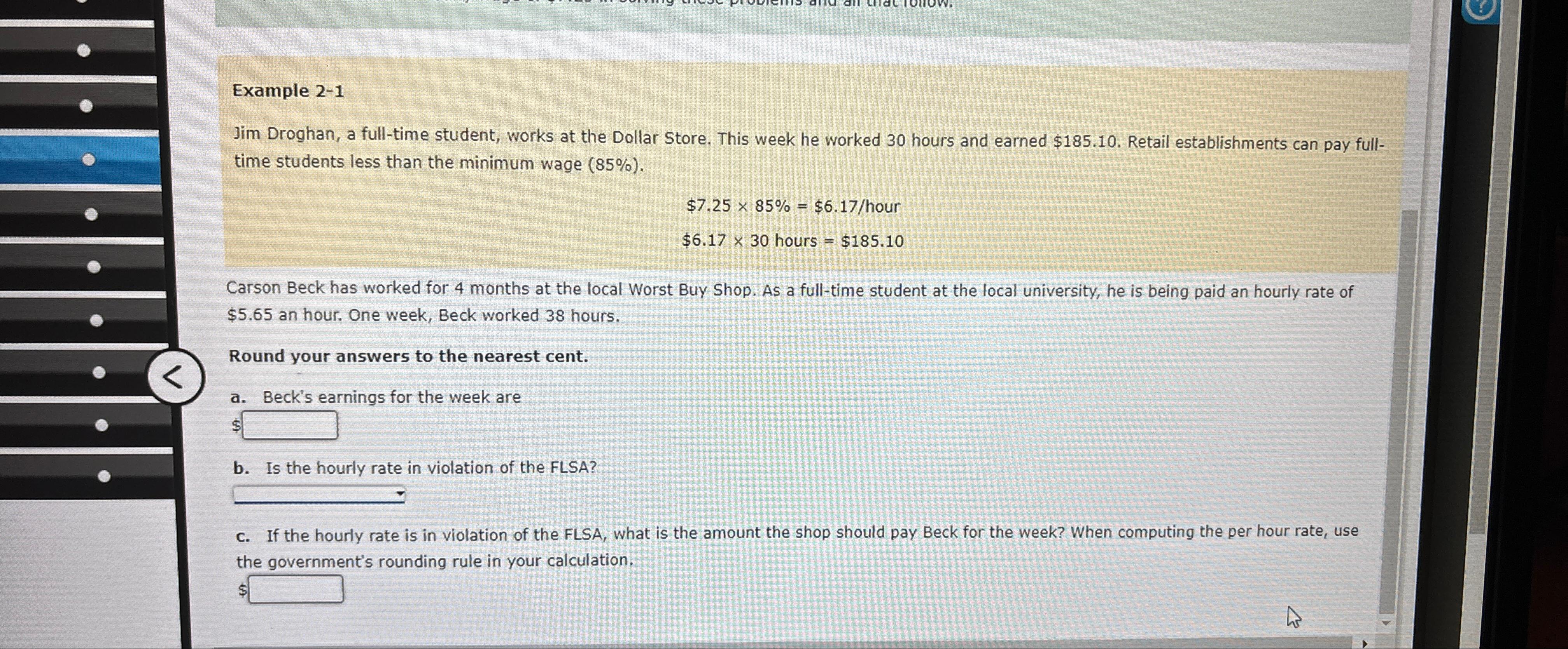  Example 2-1 Jim Droghan, a full-time student, works at the Dollar