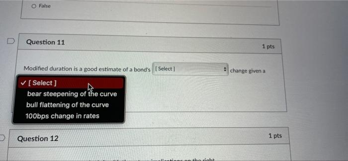 pts O False D Question 11 1 pts change given a Modified
