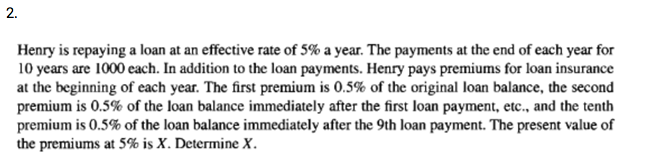  2. Henry is repaying a loan at an effective rate of
