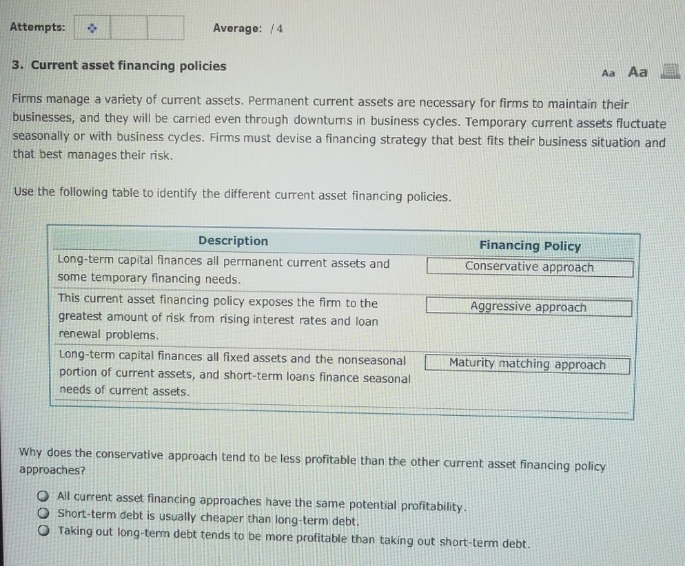  Attempts: Average: /4 3. Current asset financing policies Aa Aa Firms