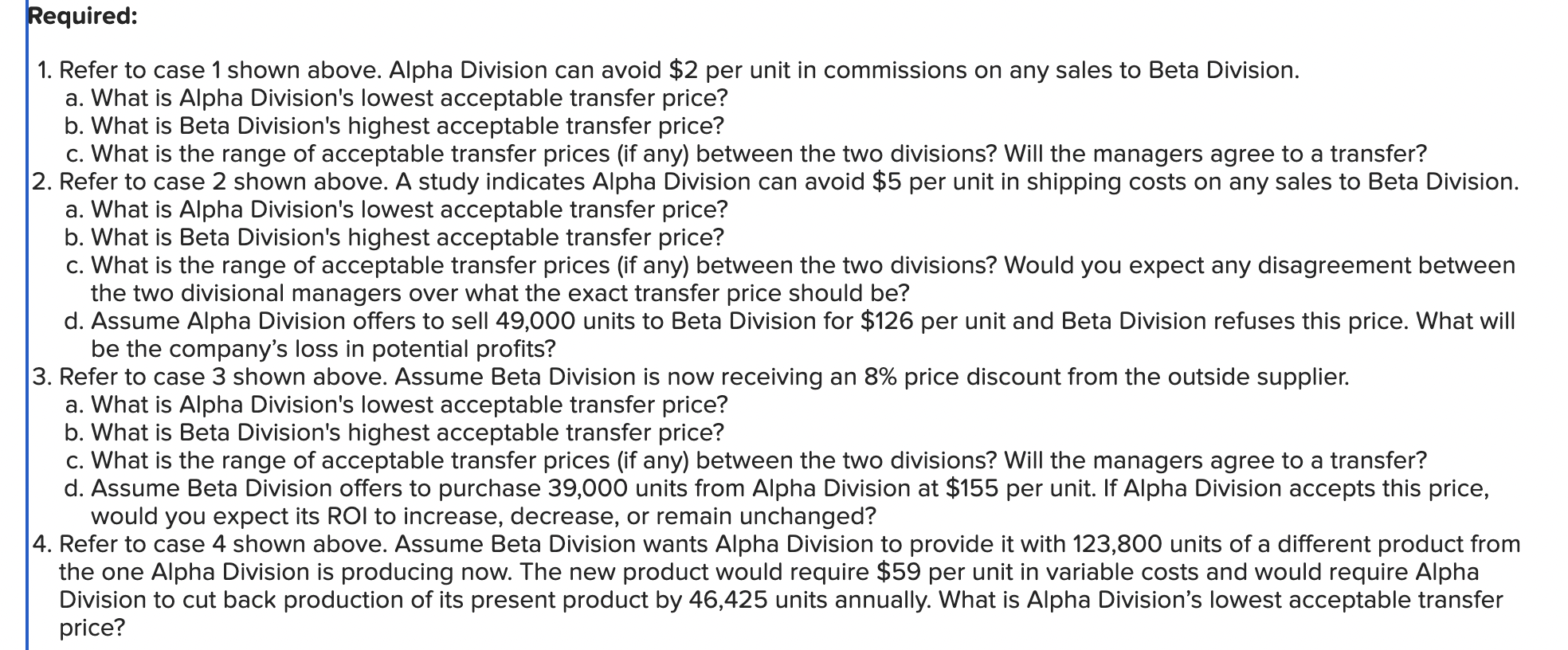 of both divisions are evaluated based on their return on investment (ROI).