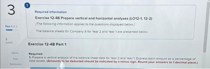  Required information Exercise 12-4B Prepare vertical and horizontal analyses (LO12-1, 12-2)
