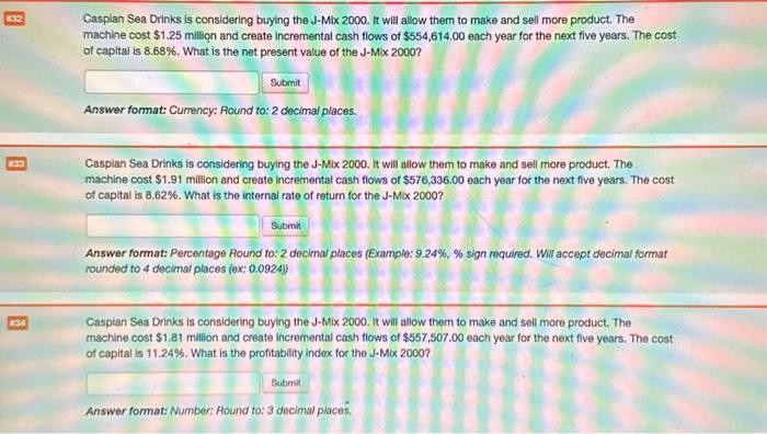  Casplan Sea Drinks is considering buying the J-Mix 2000. It will