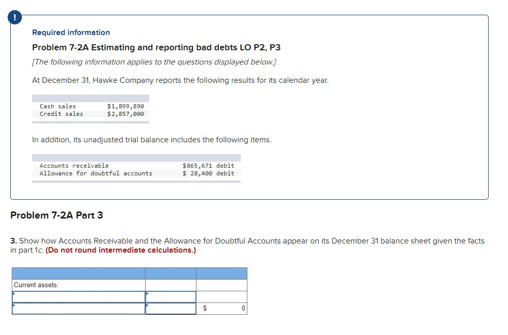  Required information Problem 7-2A Estimating and reporting bad debts LO P2,