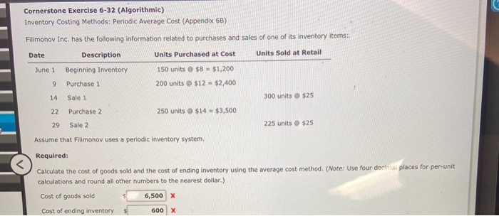  Cornerstone Exercise 6-32 (Algorithmic) Inventory Costing Methods: Periodic Average Cost (Appendix