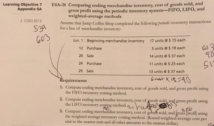  Learning Objective 7 Appendix 6A E6A-26 Comparing ending merchandise inventory, cost