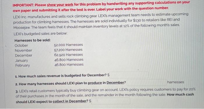  IMPORTANT: Please show your work for this problem by handwriting any