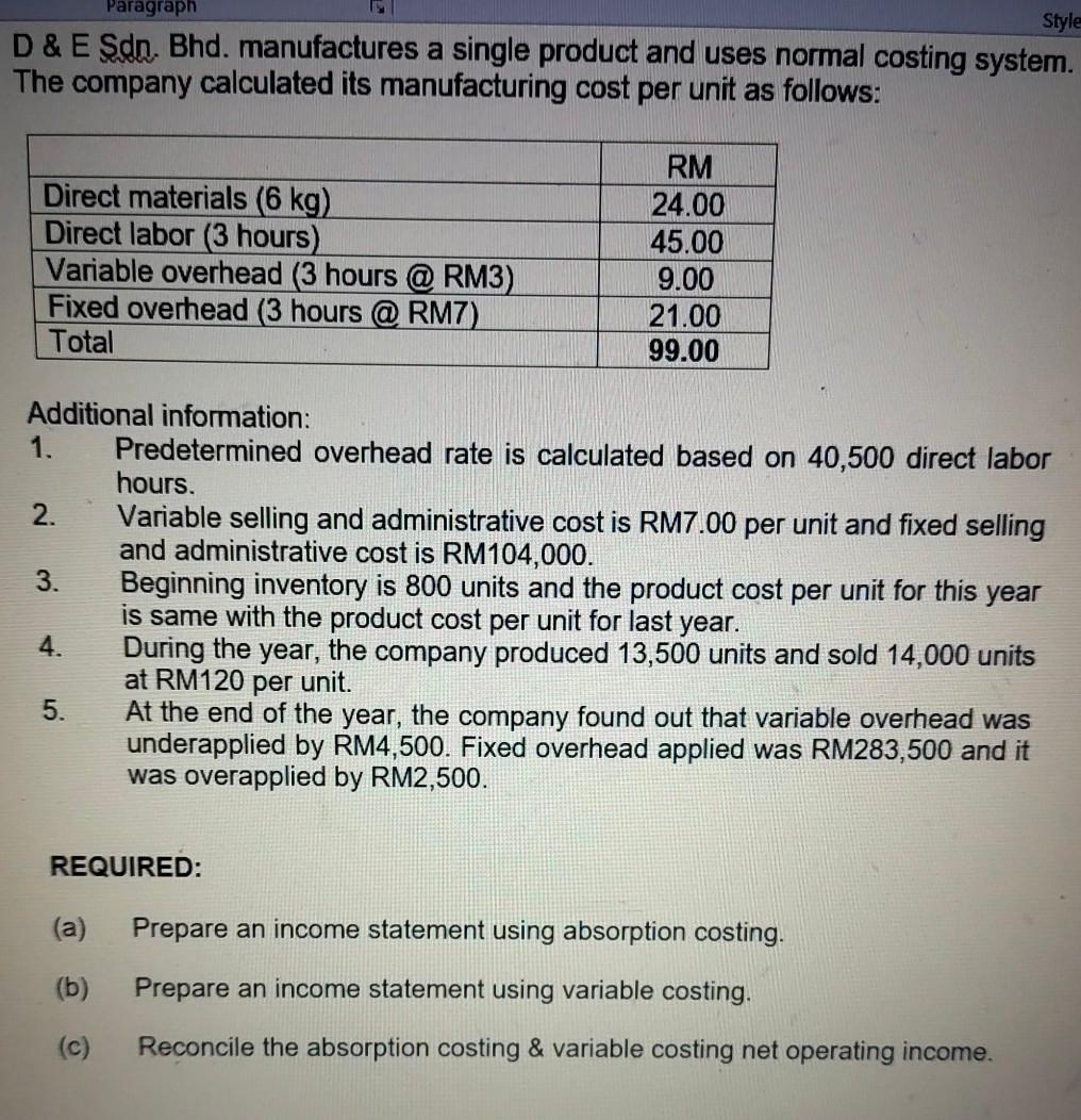  Paragraph Style D & E Sdn. Bhd. manufactures a single product