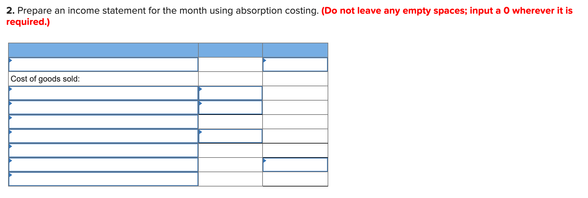 (Do not leave any empty spaces; input a 0 wherever it is