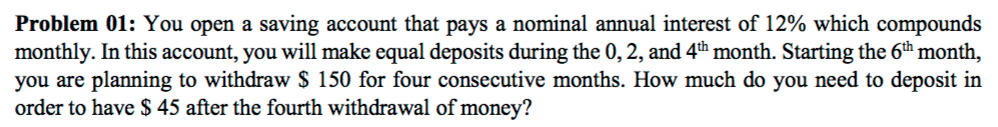 Problem 01: You open a saving account that pays a nominal