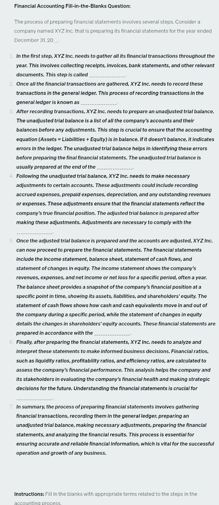 The process of preparing financial statements involves several steps. Consider a