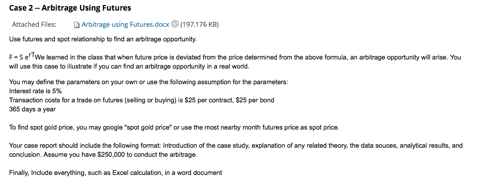 Case 2 Arbitrage Using Futures Attached Files: Arbitrage using Futures.docx(197.176 KB)