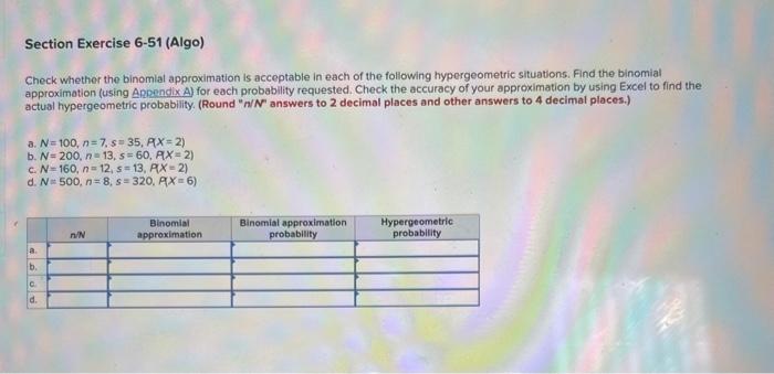  Please help Check whether the binomial approximation is acceptable in each