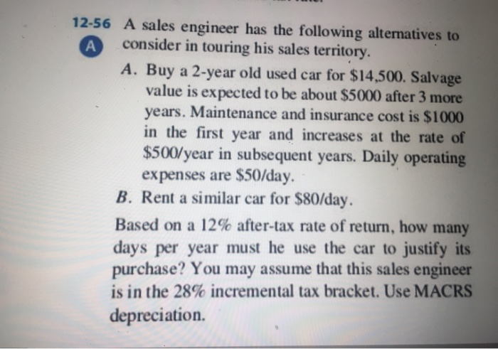 please show how to solve using excel 12-56 A sales engineer