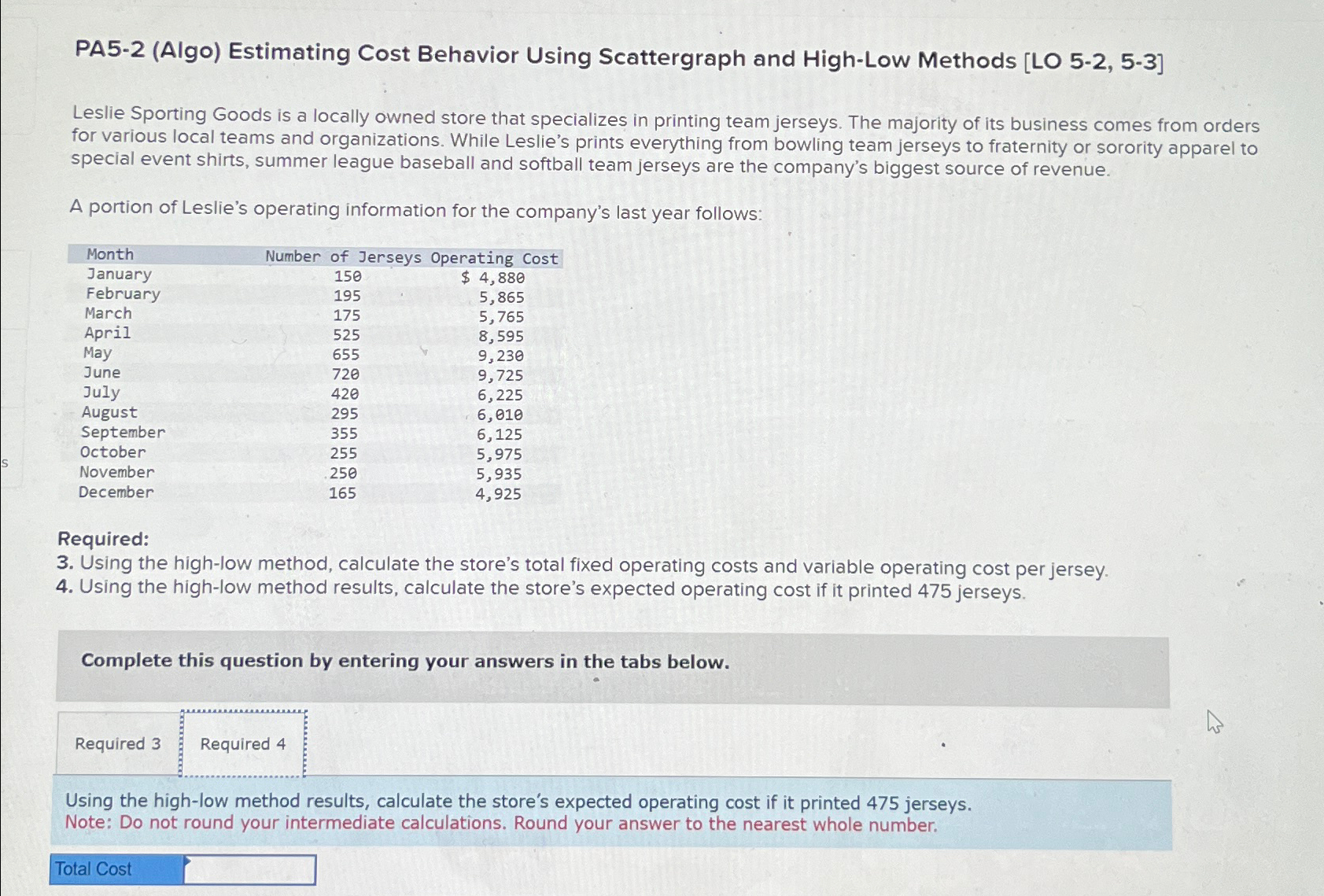  PA5-2(Algo) Estimating Cost Behavior Using Scattergraph and High-Low Methods [LO 5-2,5-3]