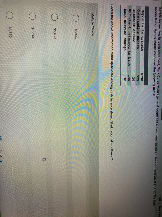  Help Save Before reconciling Its bank statement, Stark Corporation's general ledger