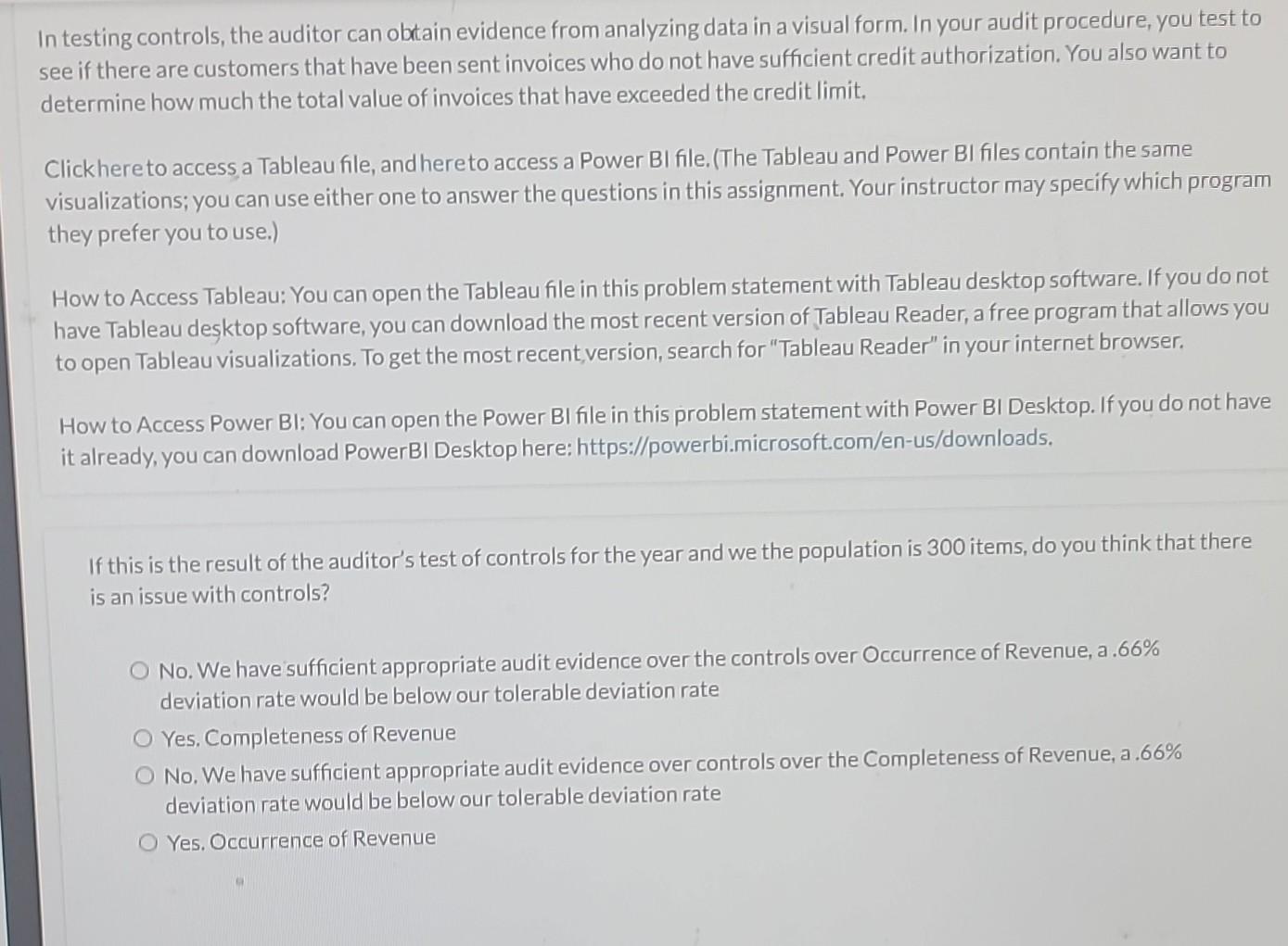  In testing controls, the auditor can obtain evidence from analyzing data