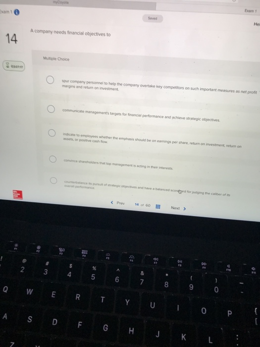  Exam 1 A company needs financial objectives to 14 Multiple Choice