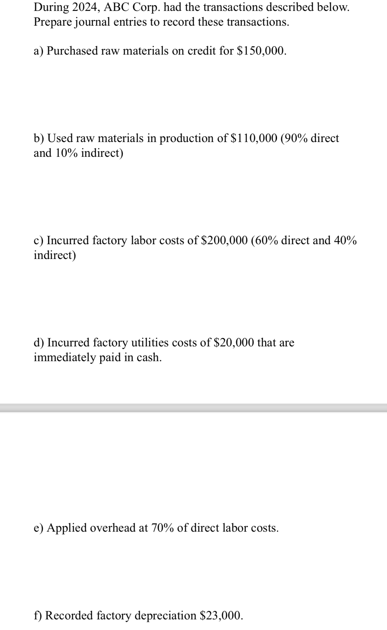  During 2024, ABC Corp. had the transactions described below. Prepare journal