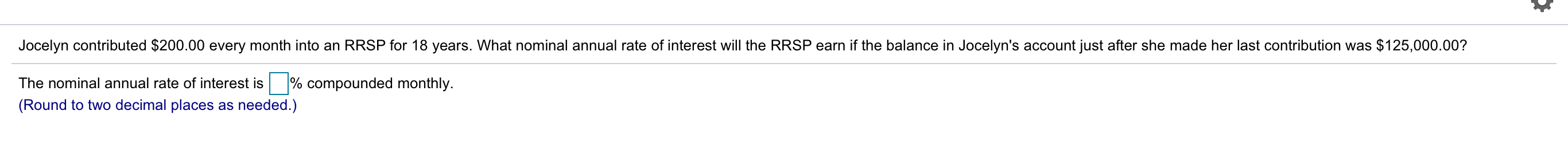 Jocelyn contributed $200.00 every month into an RRSP for 18 years.
