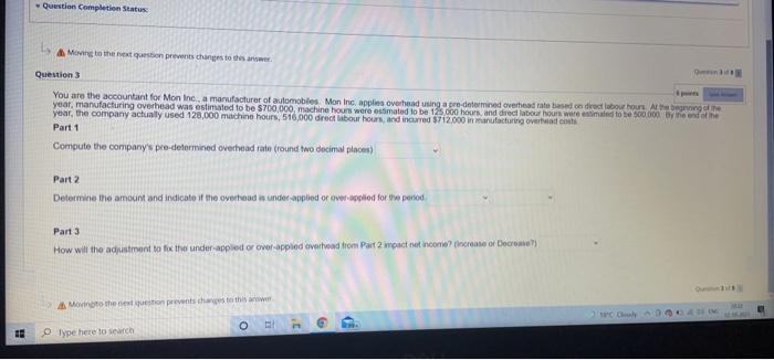  Question Completion Status Moving to the next question prevents changes to