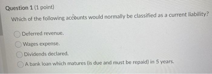 please help me WITHIN 10 MINUTES PLEASE Question 1 (1 point) Which