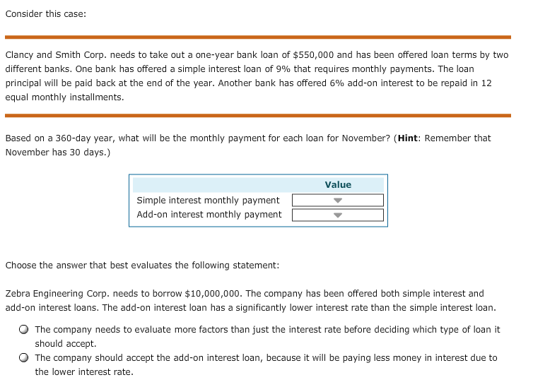  Consider this case: Clancy and Smith Corp. needs to take out