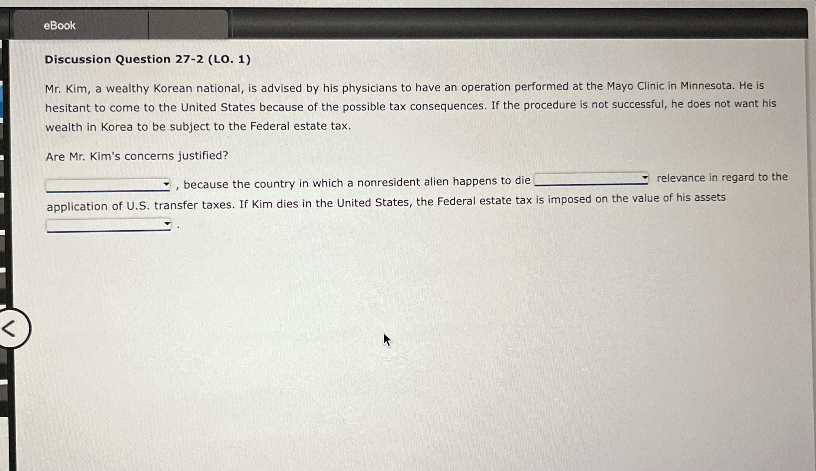  eBook Discussion Question 27-2(LO.1) Mr. Kim, a wealthy Korean national, is