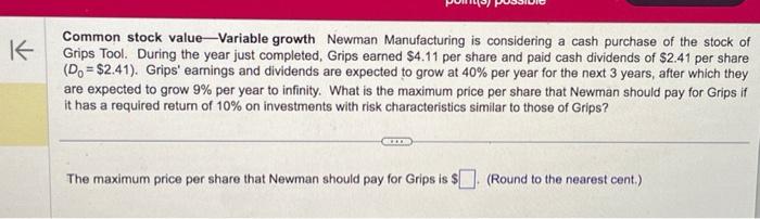  Common stock value-Variable growth Newman Manufacturing is considering a cash purchase