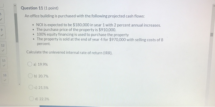  Question 11 (1 point) An office building is purchased with the