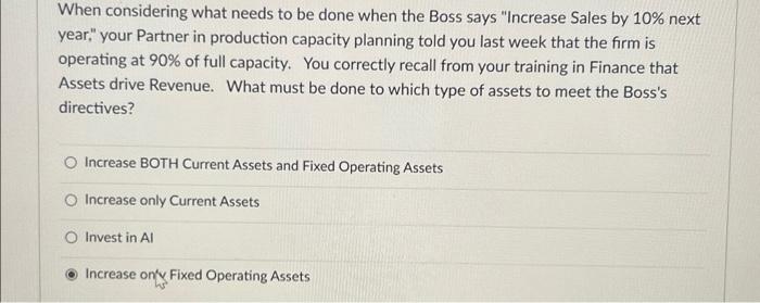  When considering what needs to be done when the Boss says