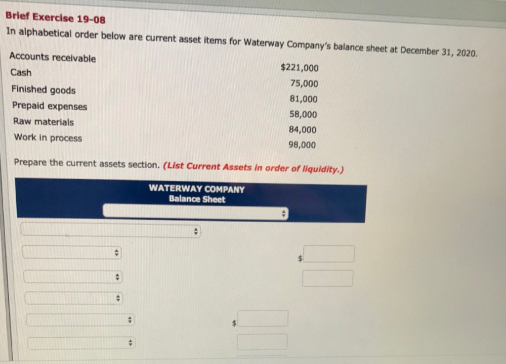  Brief Exercise 19-08 In alphabetical order below are current asset items