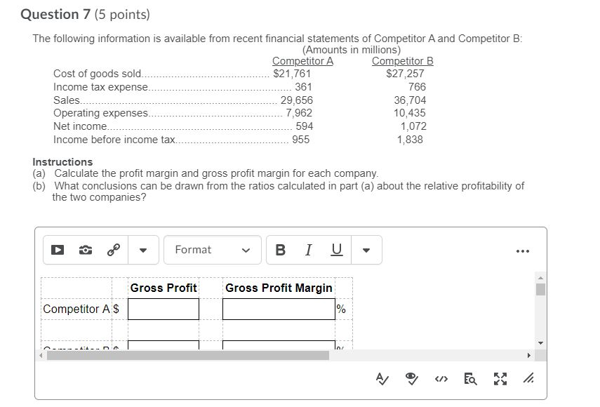  Question 7 (5 points) The following information is available from recent