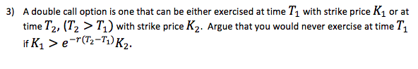 Please do #3 and write legibly - thanks! 3) A double