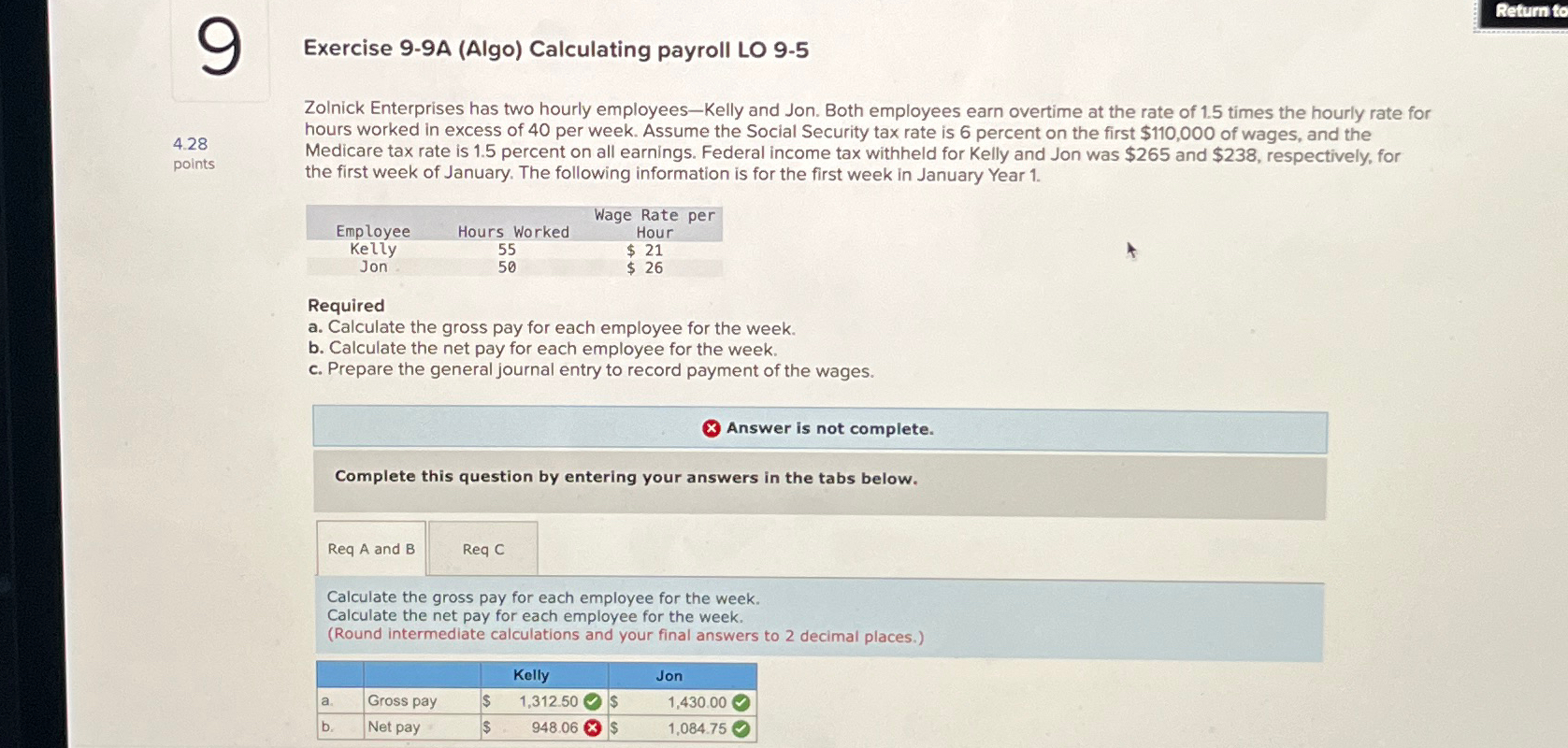  Exercise 9-9A (Algo) Calculating payroll LO 9-5 Zolnick Enterprises has two