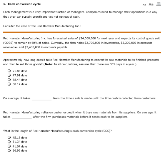 5. Cash conversion cycle Cash management is a very important function