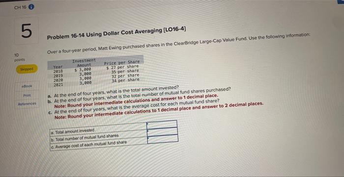  Problem 16-14 Using Dollar Cost Averaging [LO16-4] Over a four-year period,