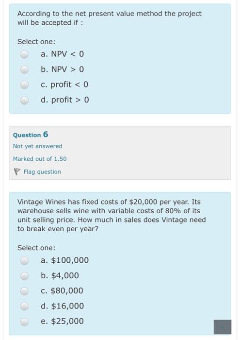  According to the net present value method the project will be