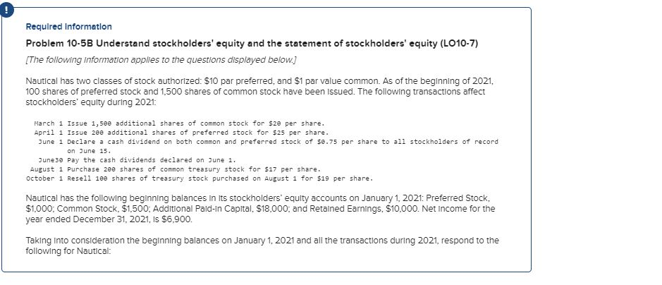Required Information Problem 10-5B Understand stockholders' equity and the statement of