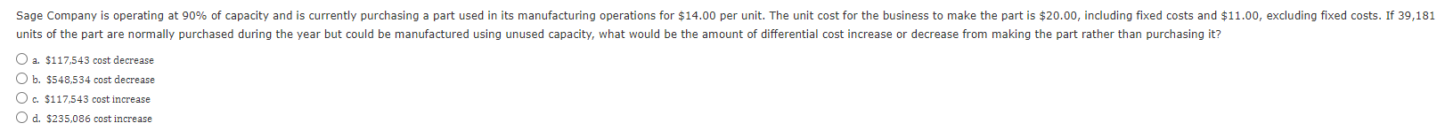 a particular course of action as compared with an alternative is a.
