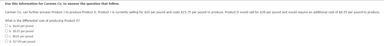period cost b. product cost c. discretionary cost d. differential cost Sage