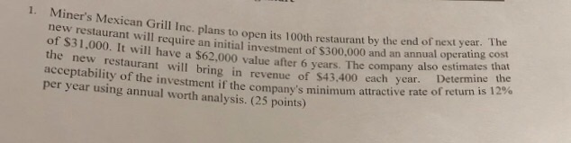  1. Miner's Mexican Gr new restaurant will require an initial investment