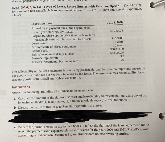 question E20-4 does not prepare reversing enties. Round to tile mediest