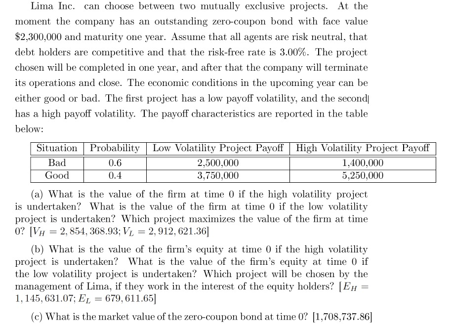  Lima Inc. can choose between two mutually exclusive projects. At the