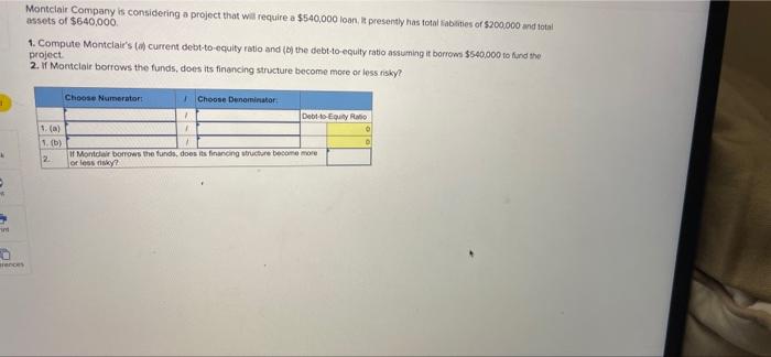  Montclair Company is considering a project that will require a $540,000