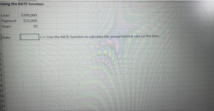 please show step by step on excel functions needed Using the RATE