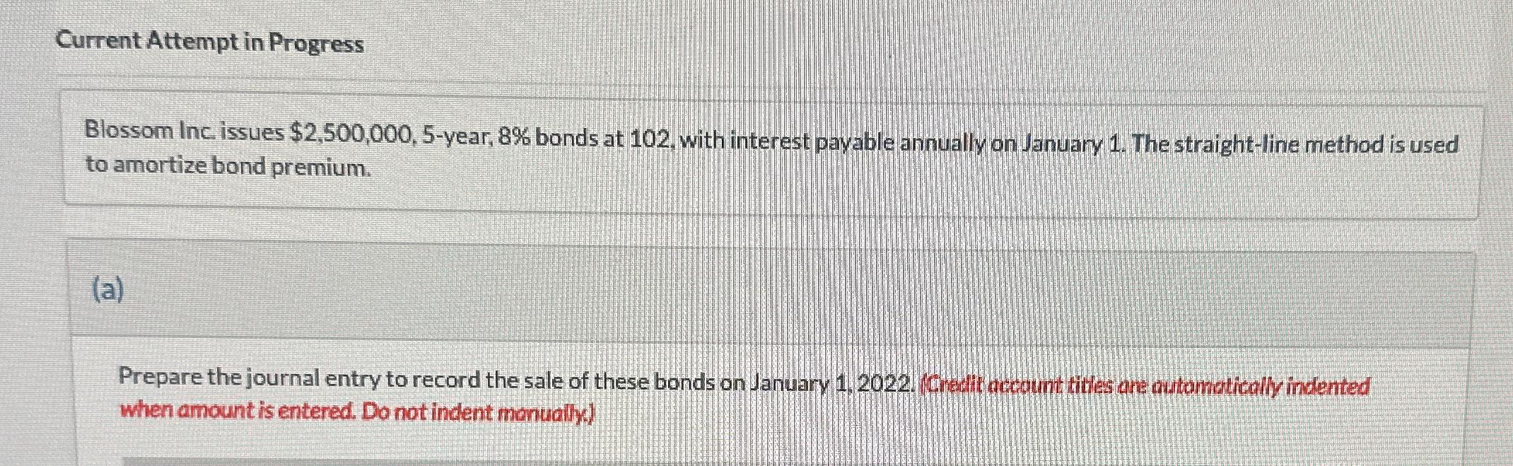  Current Attempt in Progress Blossom Inc issues $2,500,000,5-year, 8% bonds at